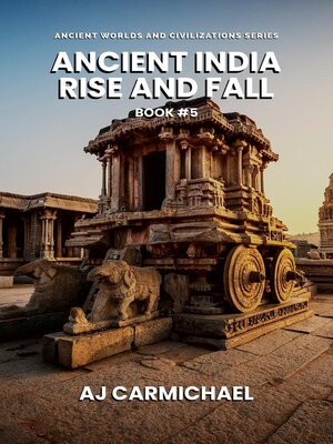 cover image of Ancient India, Rise and Fall